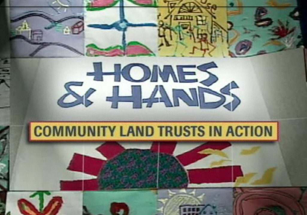 Homes and Hands – Community Land Trusts in Action